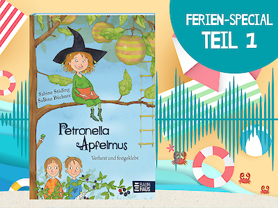 Podcast: Ferien-Special: Teil 1 - Petronella Apfelmus