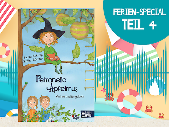 Podcast: Ferien-Special: Teil 4 - Petronella Apfelmus