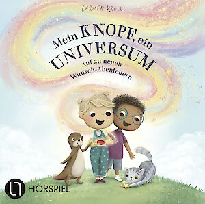 Produktbild Mein Knopf, ein Universum: Auf zu neuen Wunsch-Abenteuern