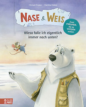 Produktbild Nase & Weis - Wieso falle ich eigentlich immer nach unten?