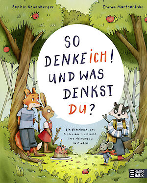Produktbild So denke ich! Und was denkst du? Ein Bilderbuch, das Kinder darin bestärkt, ihre Meinung zu vertreten