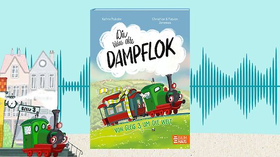Die kleine alte Dampflok | BaumhausBande-Podcast